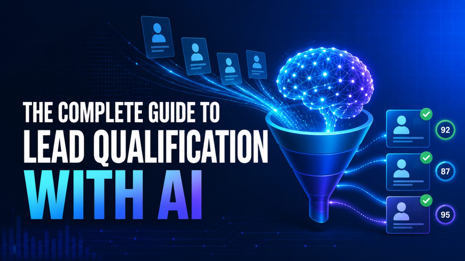 The Complete Guide to Lead Qualification With AI