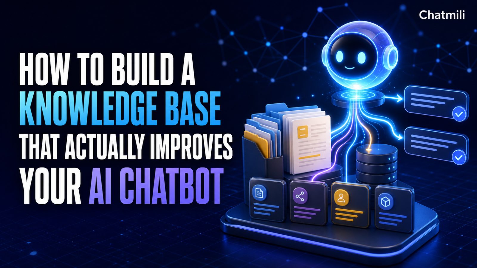 How to Build a Knowledge Base That Actually Improves Your AI Chatbot